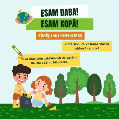Zīmējumu konkurss "ESAM DABA! ESAM KOPĀ"