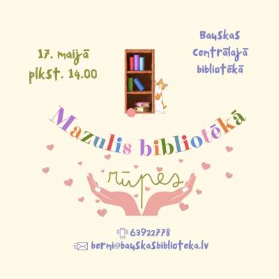 "Mazulis bibliotēkā" maijā iepazīs rūpes