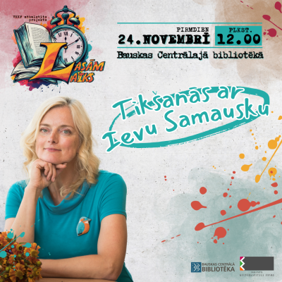 Lasāmlaiks Bauskā: tik&scaron;anās ar Ievu Samausku