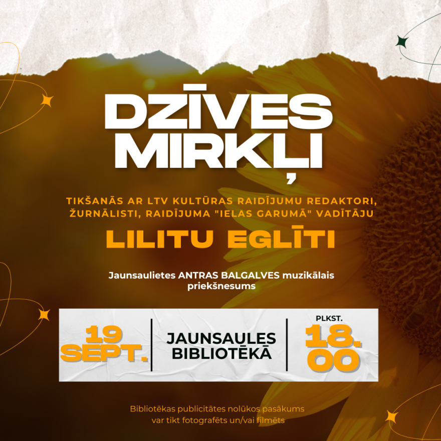 Dzīves mirkļi: tikšanās ar Lilitu Eglīti