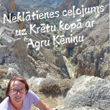 Neklātienes ceļojums uz Krētu kopā ar Agru Ķēniņu
