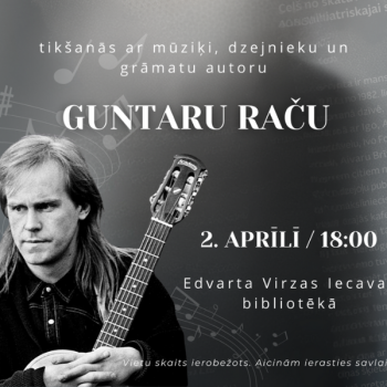 Tik&scaron;anās ar mūziķi, dzejnieku un grāmatas "Trakais. Kā es padomju armijā negāju" autoru Guntaru Raču