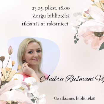 Tik&scaron;anās ar rakstnieci Andru Ru&scaron;mani-Vēju