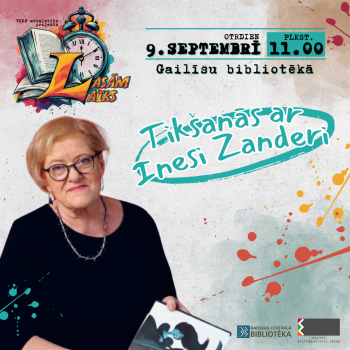 Lasāmlaiks Gailī&scaron;u bibliotēkā: tik&scaron;anās ar Inesi Zanderi