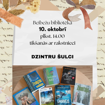 Tik&scaron;anās ar rakstnieci Dzintru &Scaron;ulci