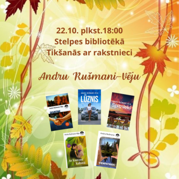 Tik&scaron;anās ar rakstnieci Andru Ru&scaron;mani&ndash;Vēju.
