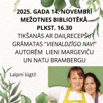 Tik&scaron;anās ar grāmatas "Vienaldzīgo nav!" autorēm