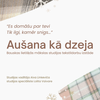 Izstāde "Au&scaron;ana kā dzeja"