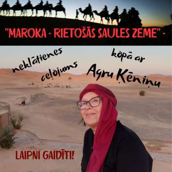 Maroka - rieto&scaron;ās saules zeme - neklātienes ceļojums kopā ar Agru Ķēniņu