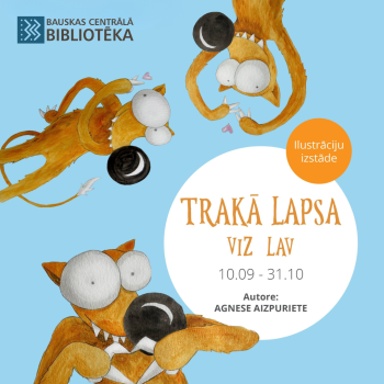 Ilustrāciju izstāde "Trakā Lapsa Viz Lav"