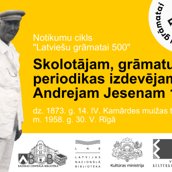 Andrejs Jesens un "Latvie&scaron;u grāmatai 500"