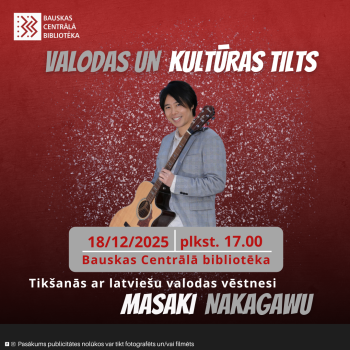 Valodas un kultūras tilts. Tik&scaron;anās ar latvie&scaron;u valodas vēstnesi Masaki Nakagawu