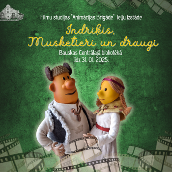 Filmu studijas "Animācijas Brigāde" leļļu izstāde Bauskas Centrālajā bibliotēkā