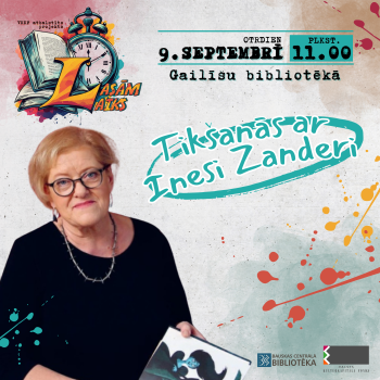 Lasāmlaiks Gailī&scaron;u bibliotēkā: tik&scaron;anās ar Inesi Zanderi